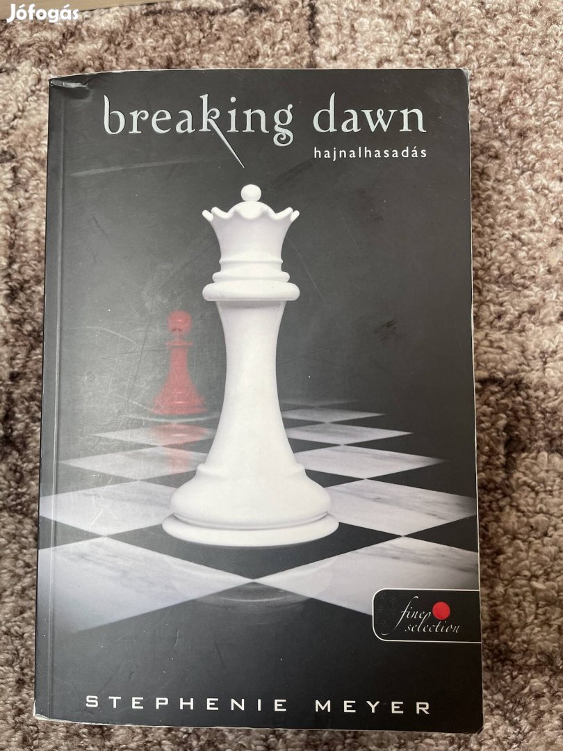 Stephenie Meyer:Breaking Dawn - Hajnalhasadás