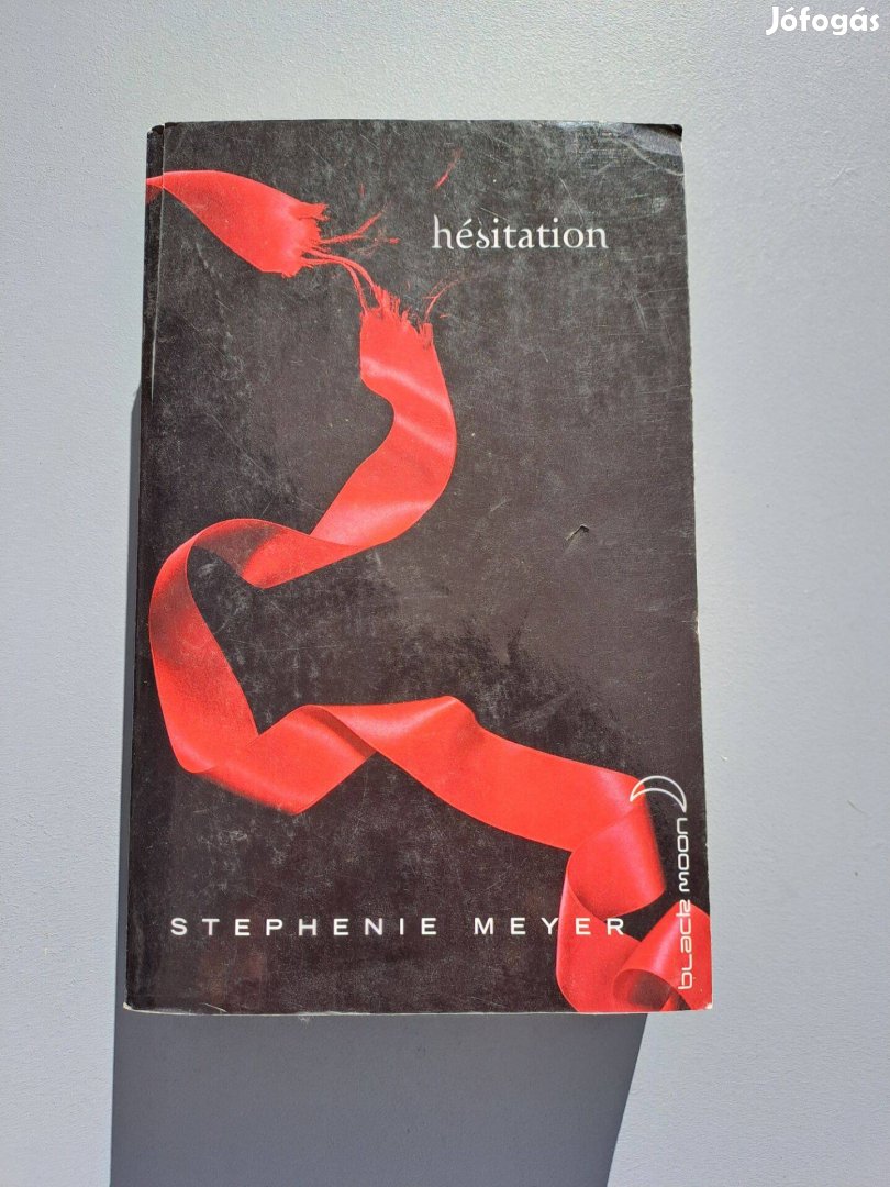 Stephenie Meyer Hésitation Napfogyatkozás franciául