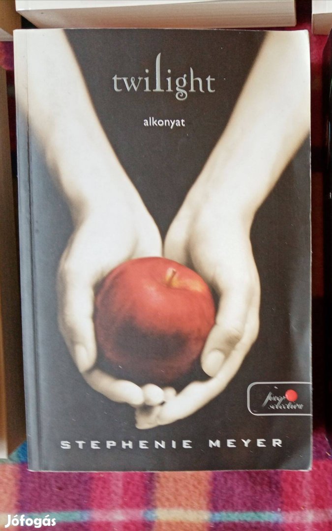 Stephenie Meyer: Twilight Alkonyat