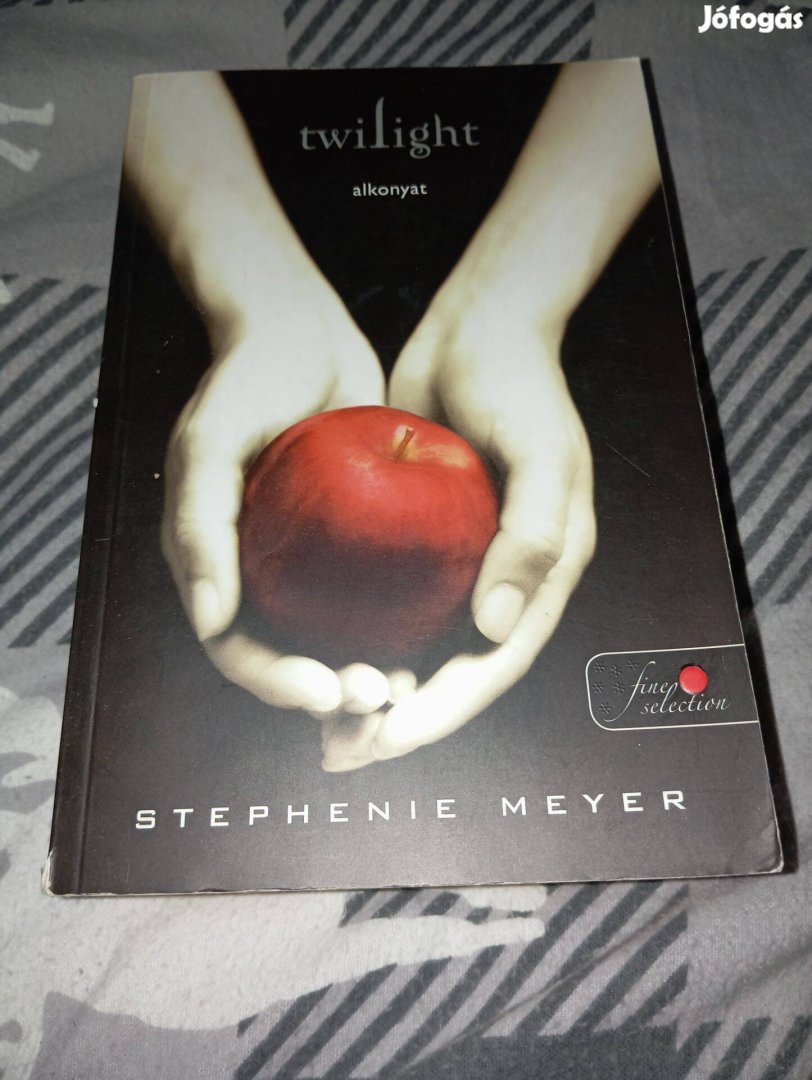 Stephenie Meyer: Twilight Alkonyat (Twilight saga 1.)