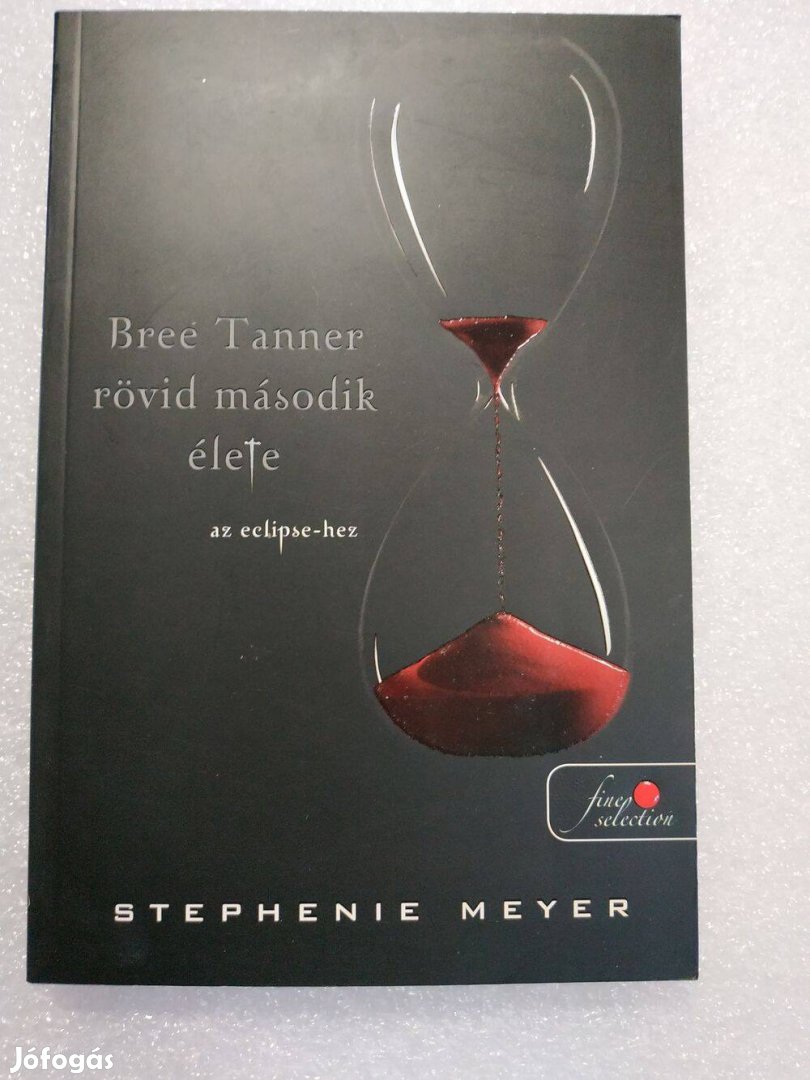 Stephenie Meyer - Bree Tanner rövid második élete