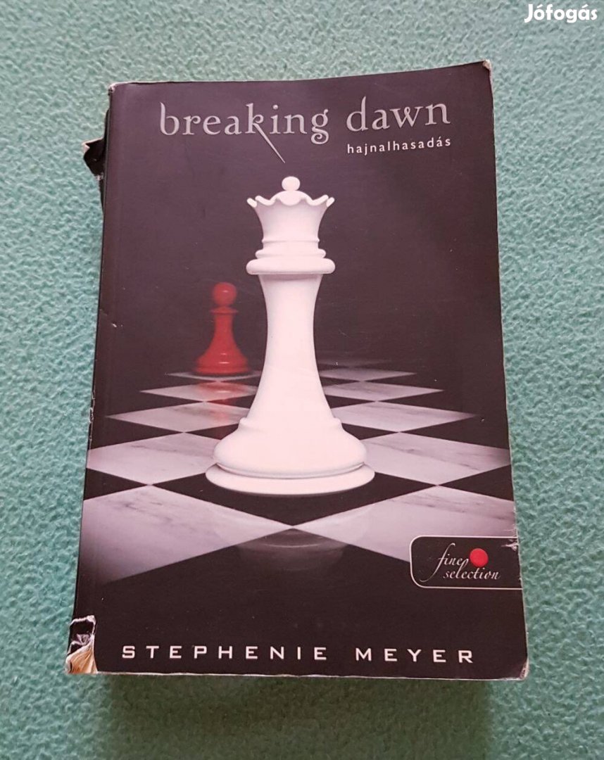 Stephenie Meyer - Hajnalhasadás (Breaking Dawn) könyv