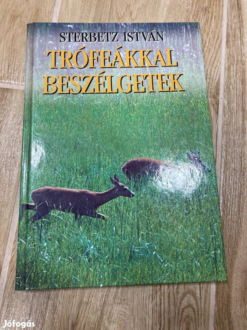 Sterbetz István - Trófeákkal beszélgetek könyv