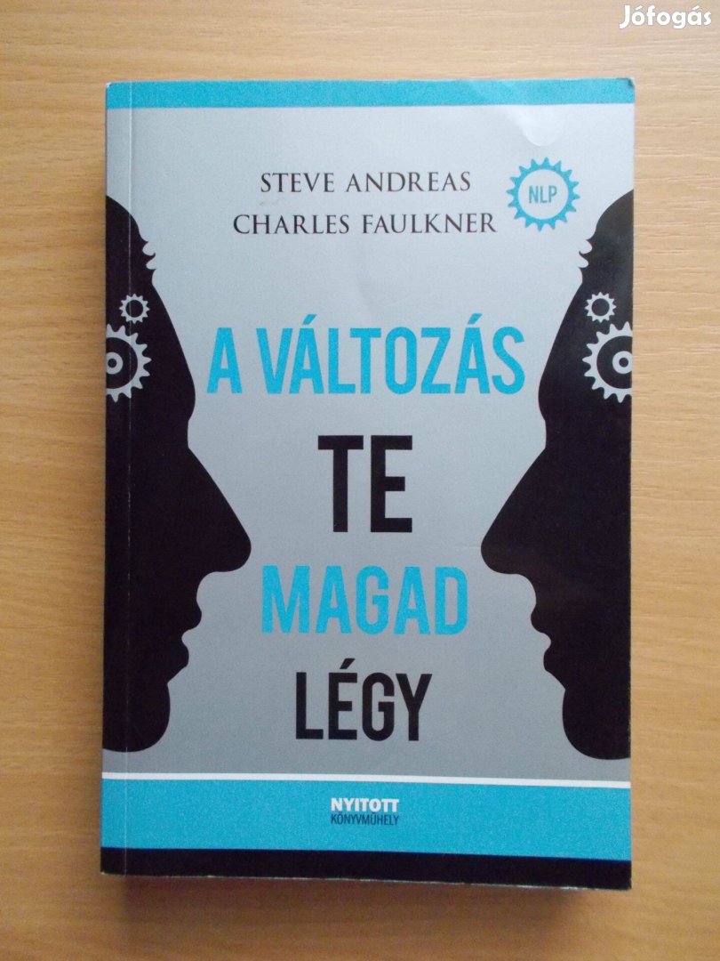 Steve Andreas, Charle Faulkner: A változás te magad légy