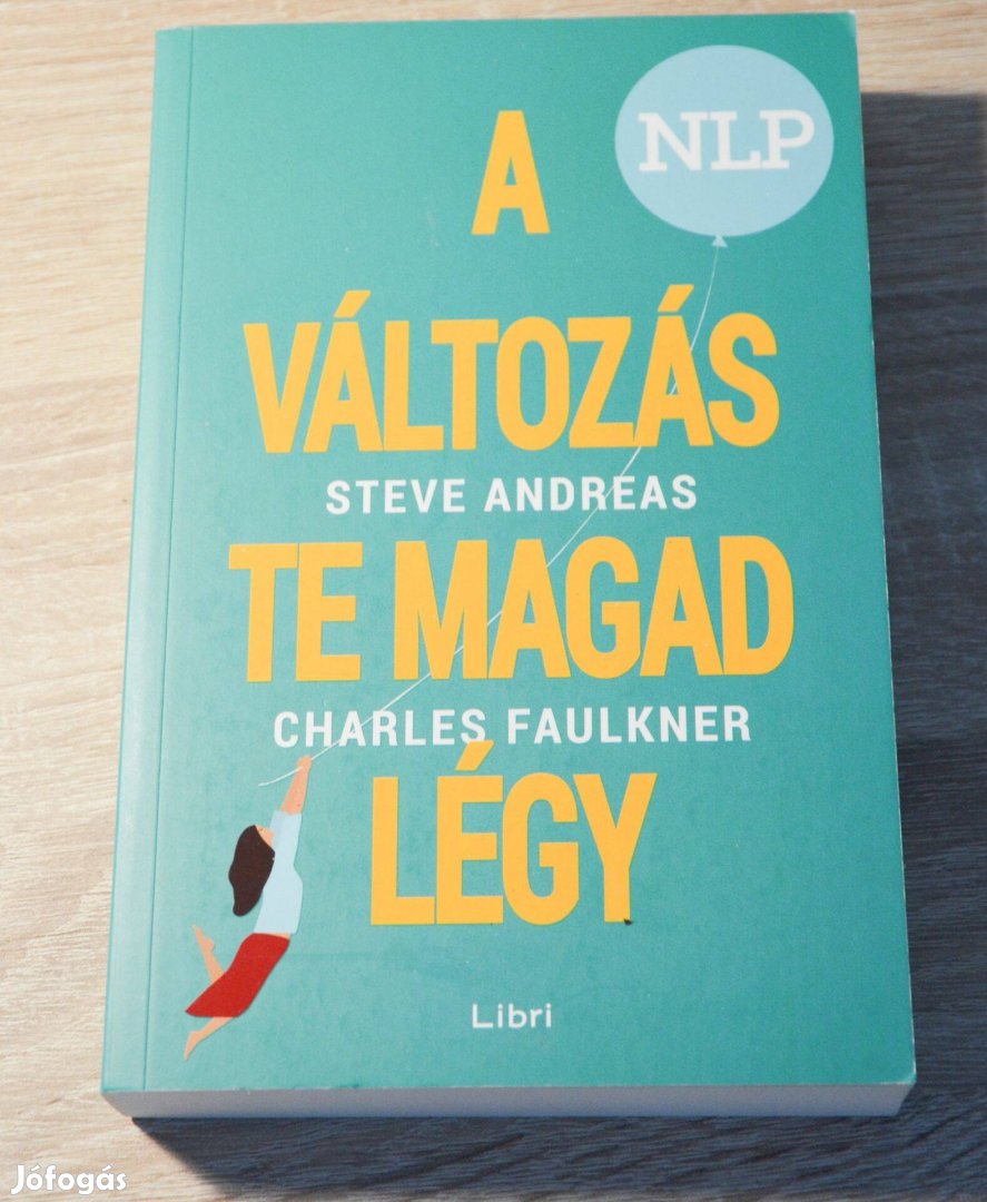 Steve Andreas - A változás te magad légy - NLP