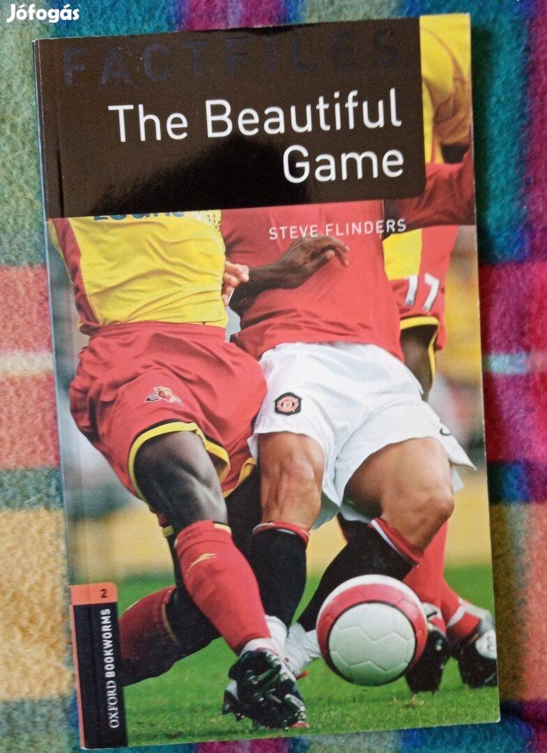 Steve Flinders: The Beautiful Game (Oxford Bookworms)