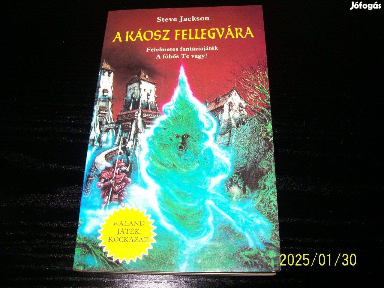 Steve Jackson:A káosz fellegvára (Kaland-Játék-Kockázat)
