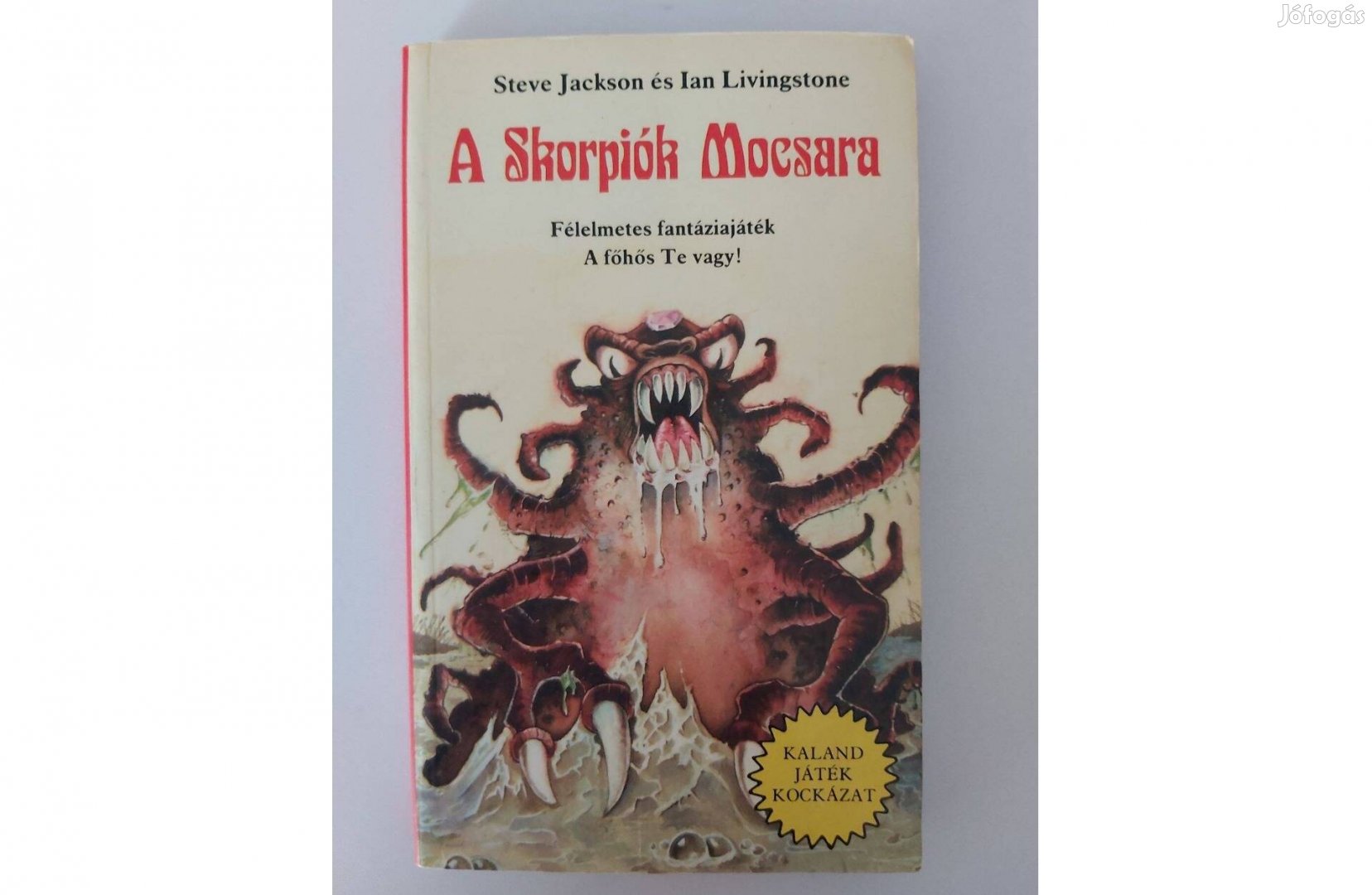 Steve Jackson Ian Livingstone: A Skorpiók Mocsara (K.J.K.)