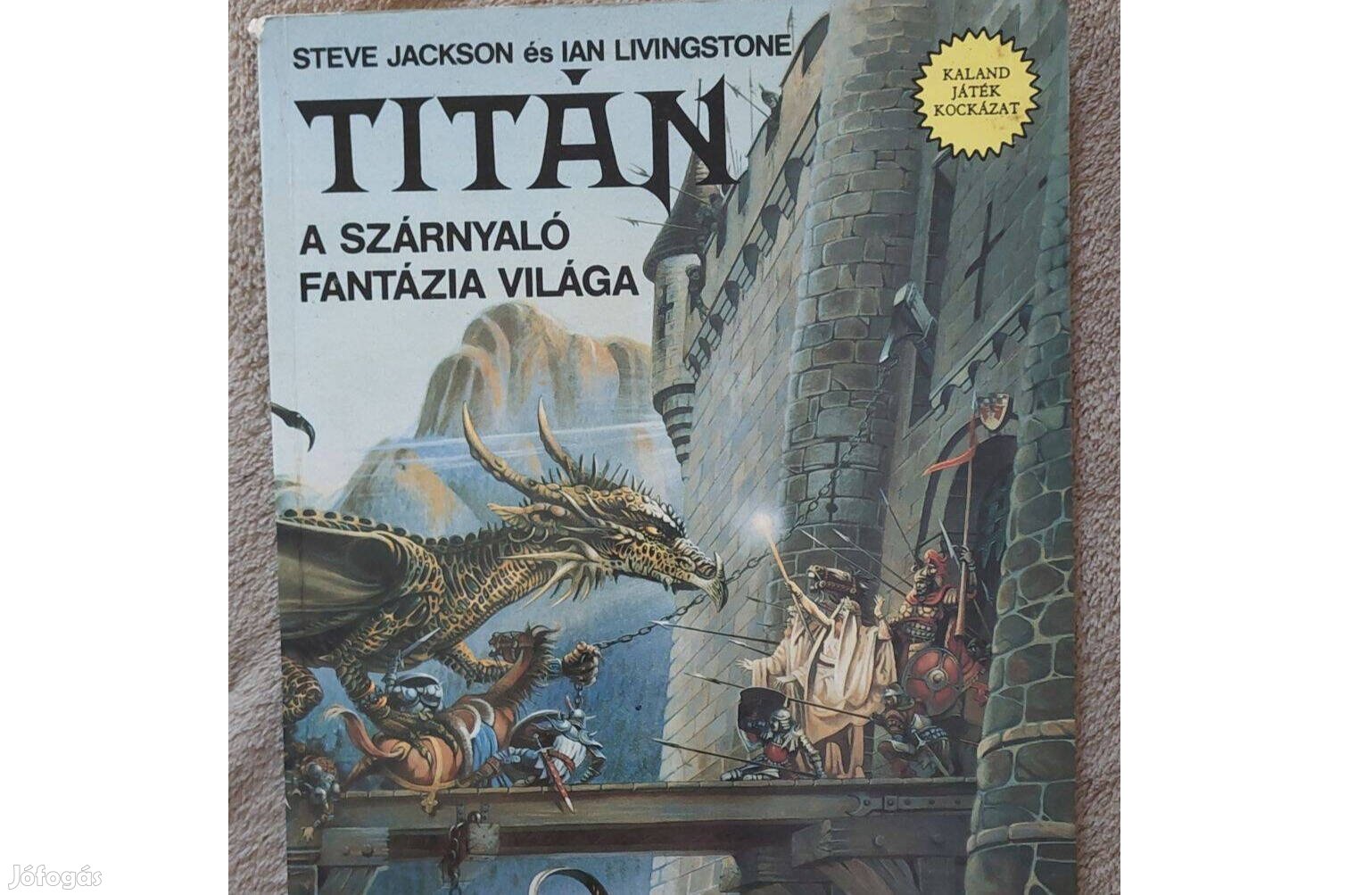 Steve Jackson Ian Livingstone: Titán (Kaland Játék Kockázat)