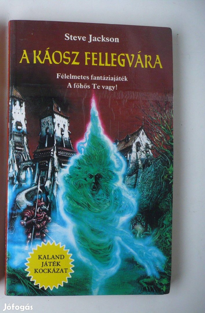 Steve Jackson: A káosz fellegvára (Kaland Játék Kockázat Könyv)