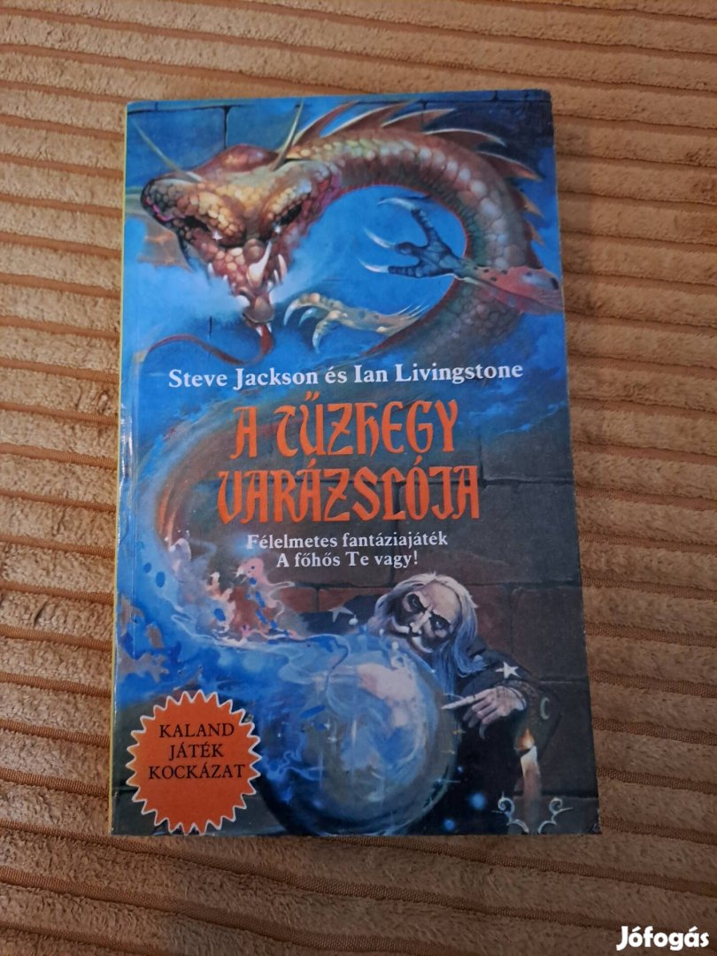 Steve Jackson- Ian Livingstone: A tűzhegy varázslója