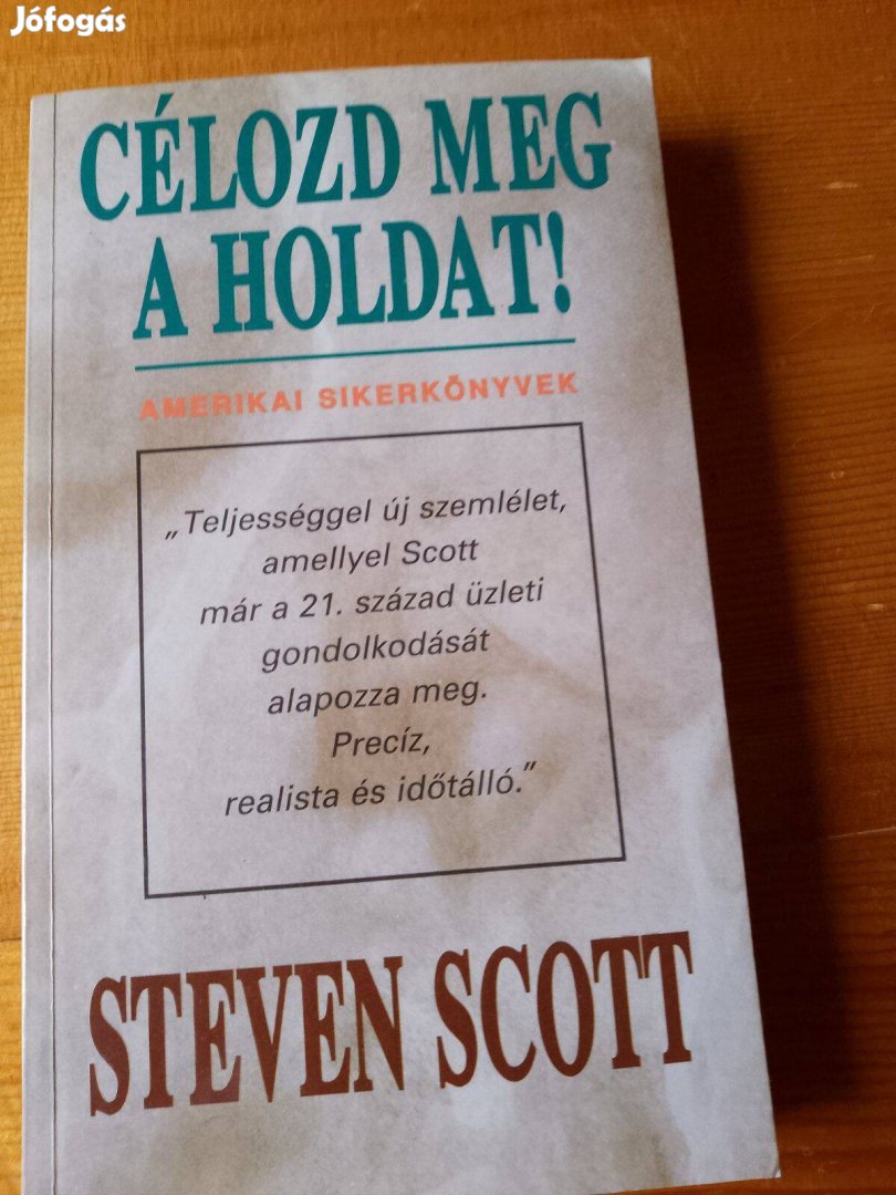 Steven Scott Célozd meg a Holdat / könyv Network Twentyone Kft. kiadás