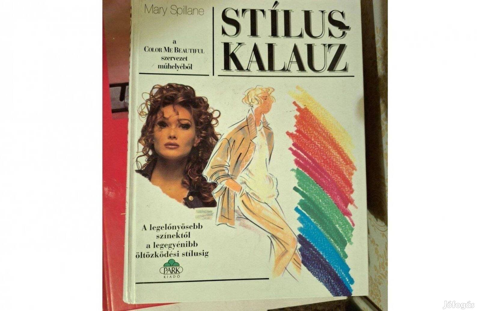 Stíluskalauz-Szerző: Mary Spillane A legelőnyösebb színektől a