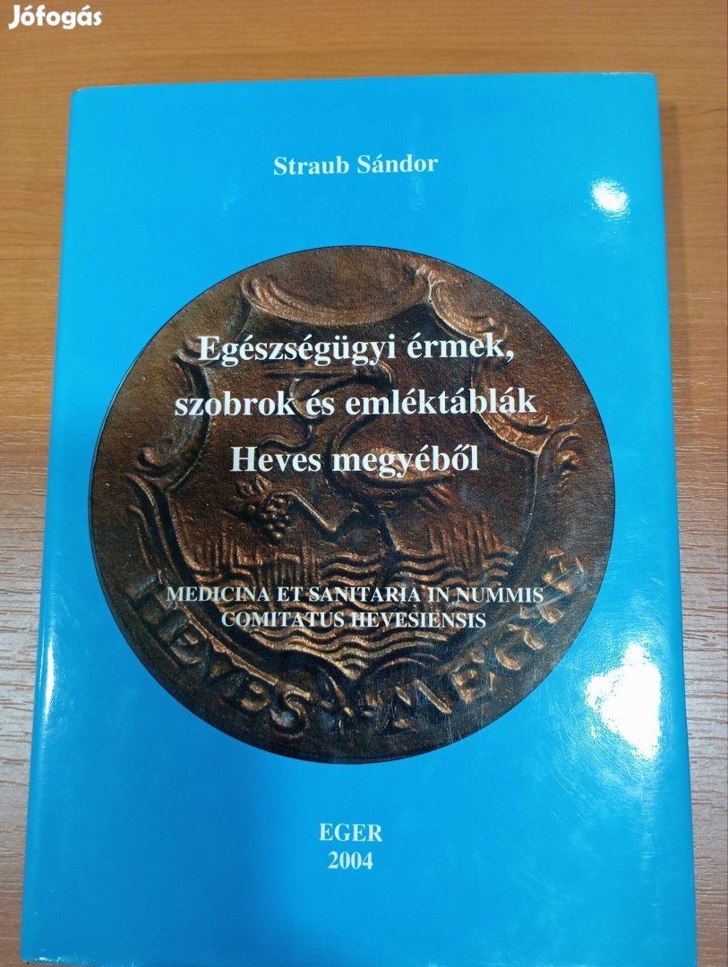 Straub Sándor: Egészségügyi érmek.... könyv eladó 