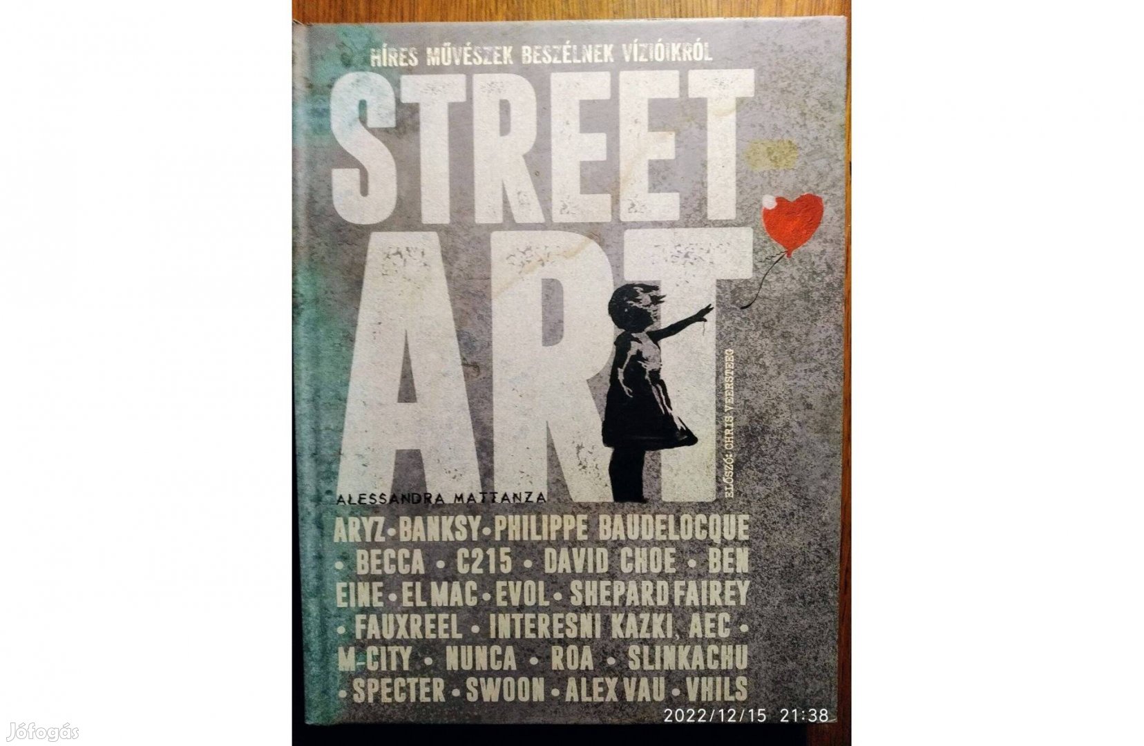 Street Art - Híres művészek beszélnek vízióikról Alessandra Mattanza G