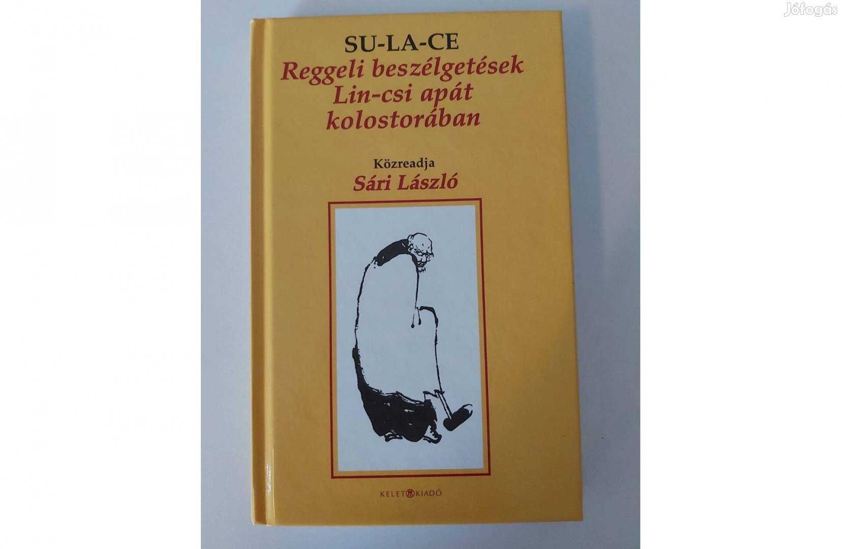 Su-La-Ce: Reggeli beszélgetések Lin-csi apát kolostorában