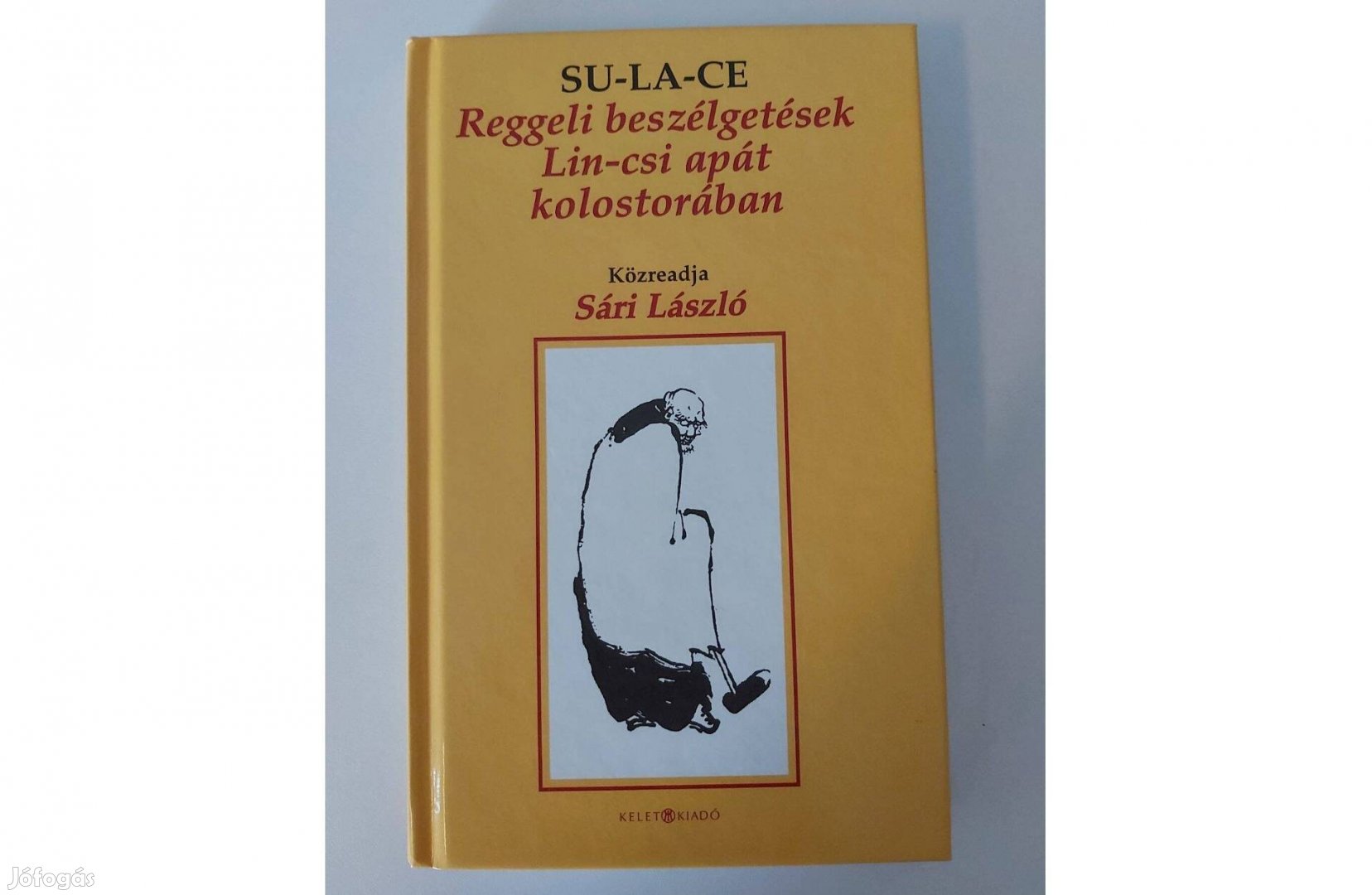 Su-La-Ce: Reggeli beszélgetések Lin-csi apát kolostorában