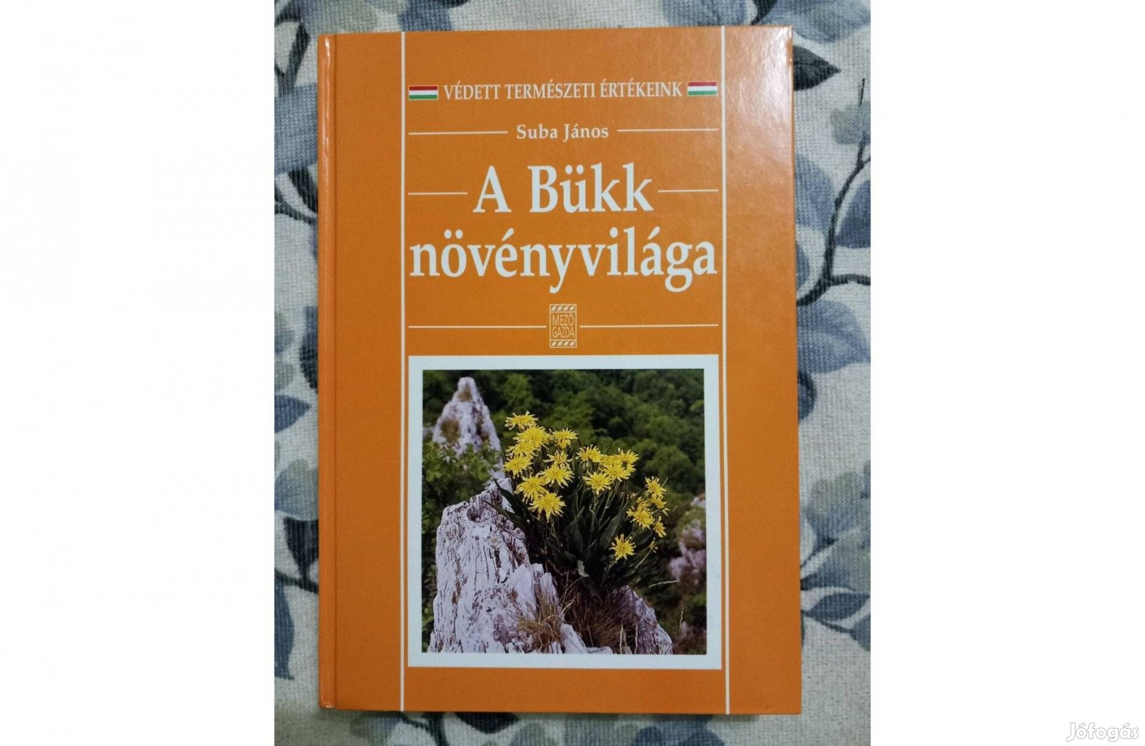 Suba János: A Bükk növényvilága, Bükki Nemzeti Park