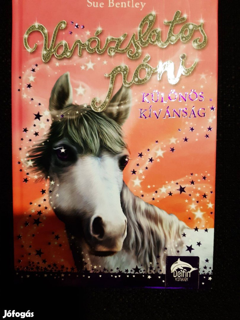 Sue Bentley Varázslatos póni Különös kívánság c. könyv