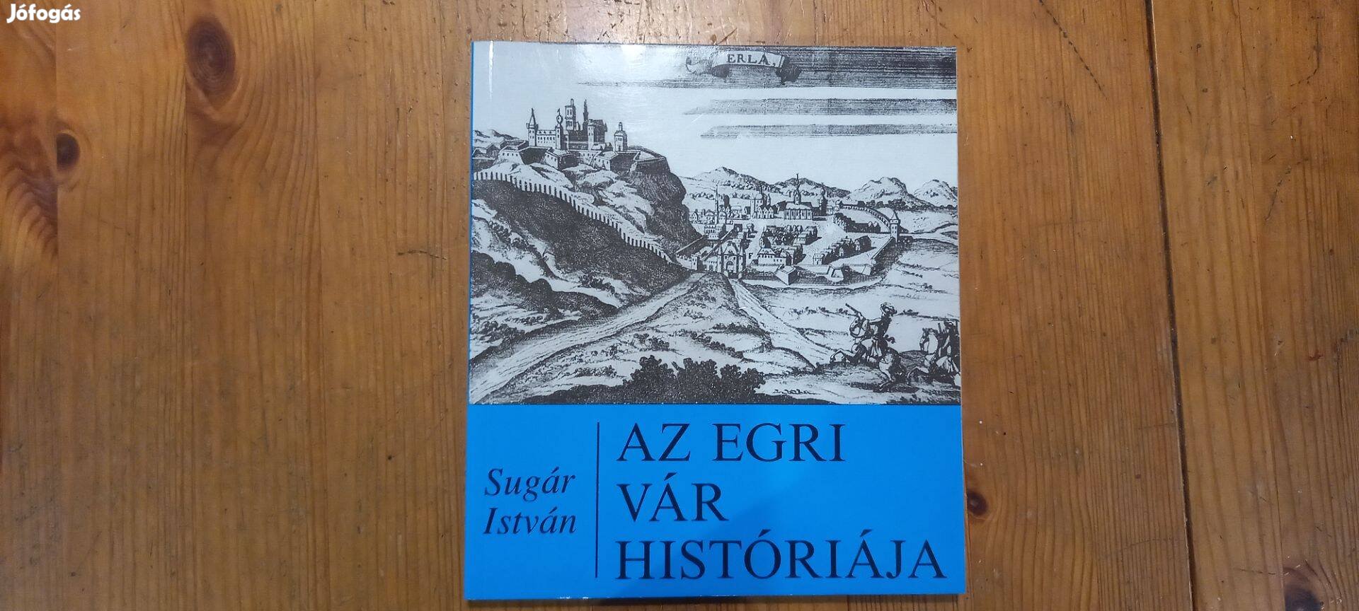Sugár István Az Egri vár históriája könyv
