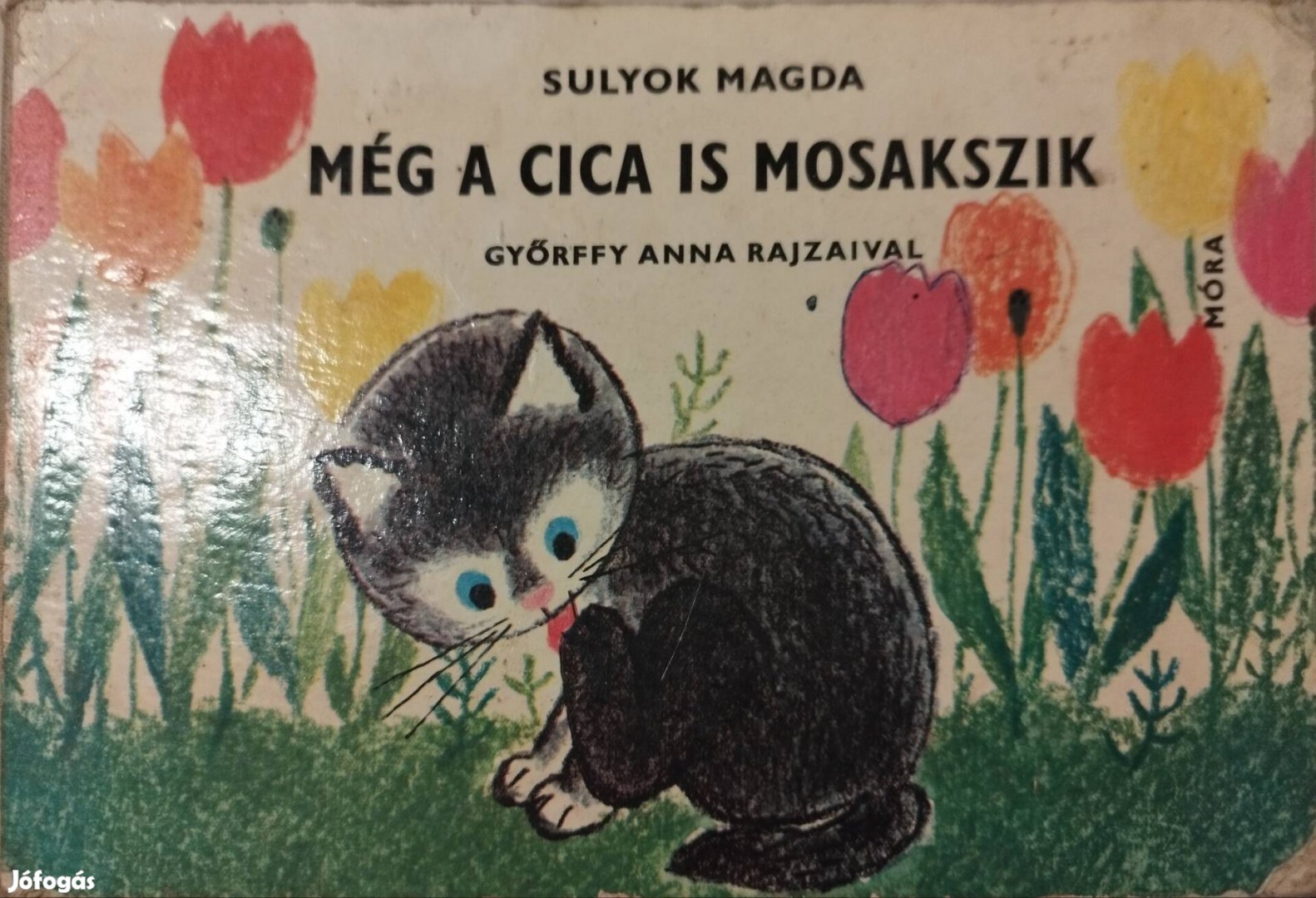 Sulyok Magda Még a cica is mosakszik gyerekkönyv 