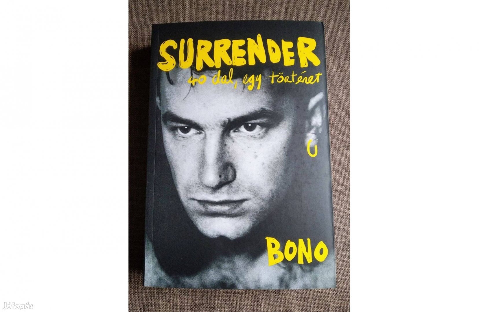 Surrender Bono Rendkívüli könyv egy mindig harcra kész művésztői