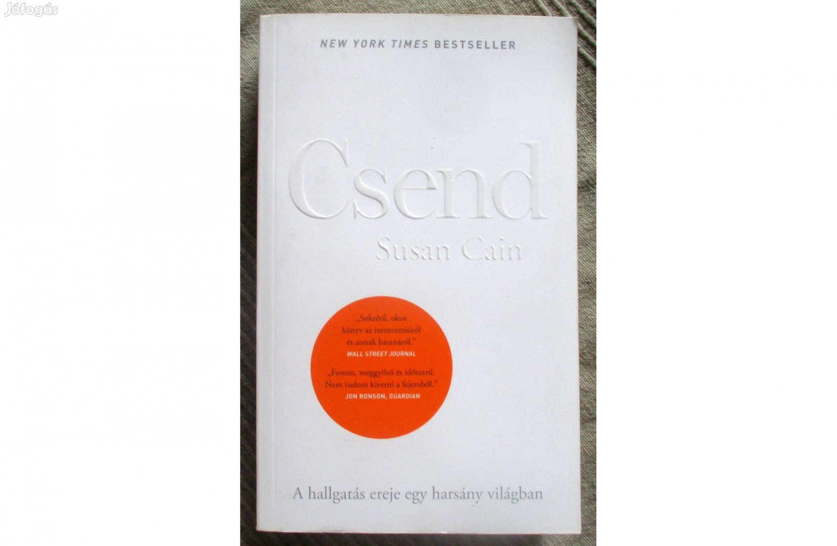 Susan Cain: Csend - A hallgatás ereje egy harsány világban