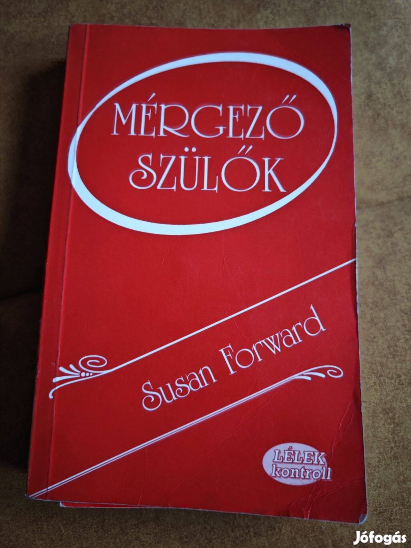 Susan Forward Mérgező szülők