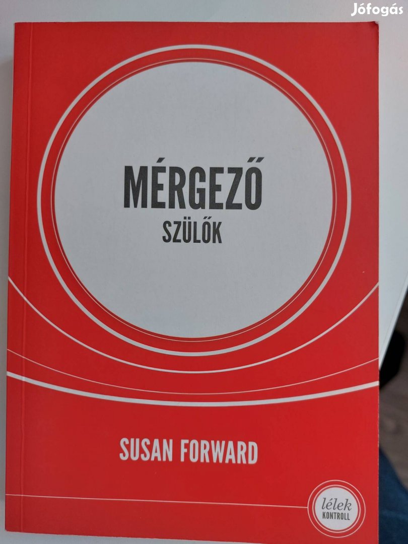 Susan Forward: Mérgező szülők könyv eladó