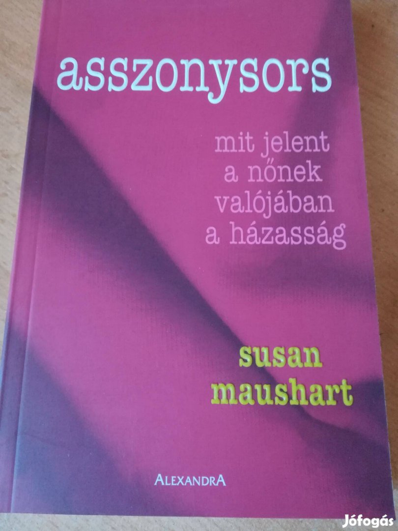 Susan Maushart : Asszonysors c könyv 500 Ft