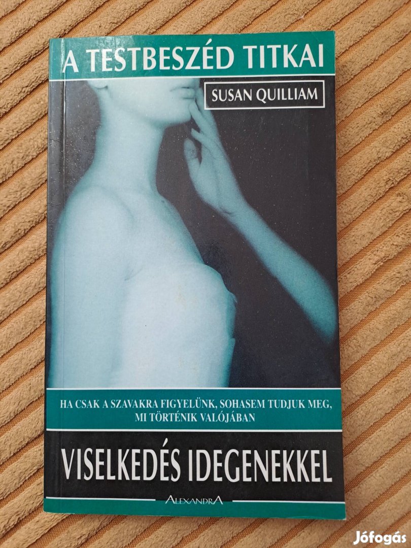 Susan Quilliam: A testbeszéd titkai- Viselkedés idegenekkel