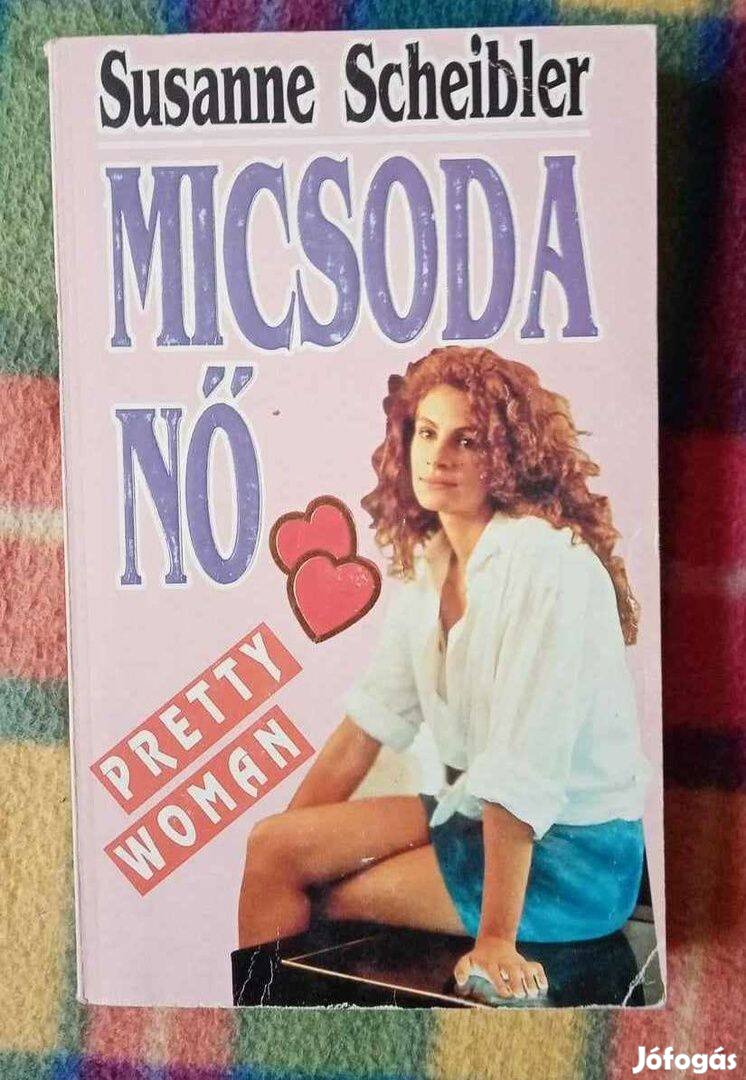 Susanna Scheibler: Micsoda nő! Pretty Woman