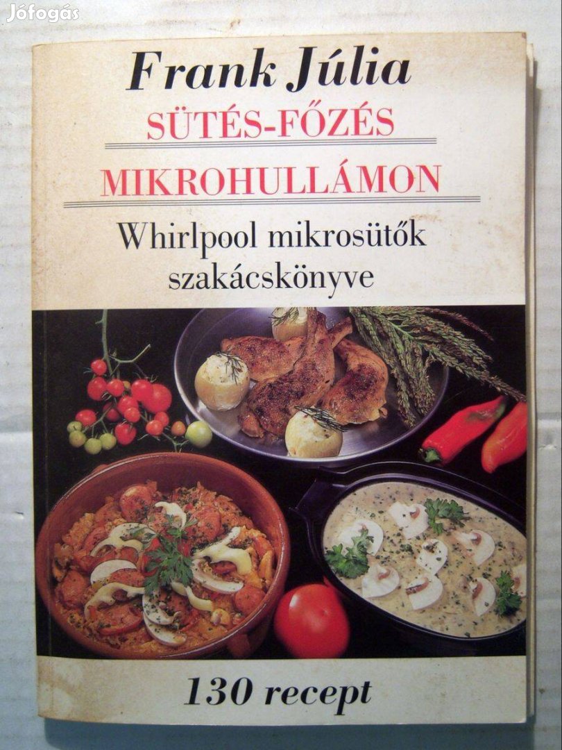 Sütés-Főzés Mikrohullámon (Frank Júlia) 1994 (szétesik) 6kép+tartalom