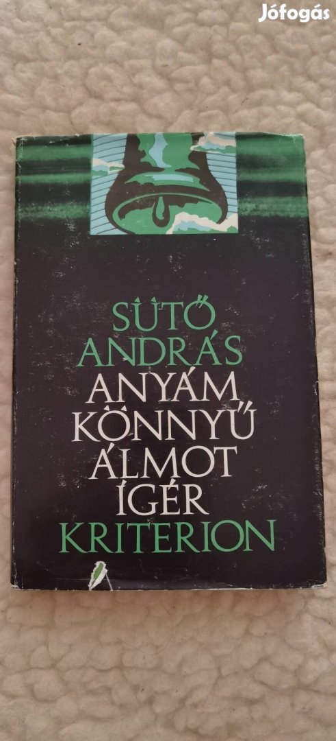 Sütő András Anyám könnyű álmot ígér 