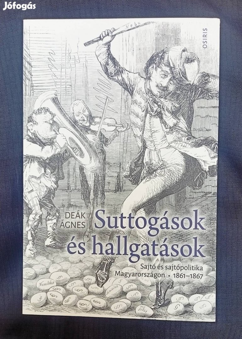 Suttogások és hallgatások Sajtó és sajtópolitika 1861-1867