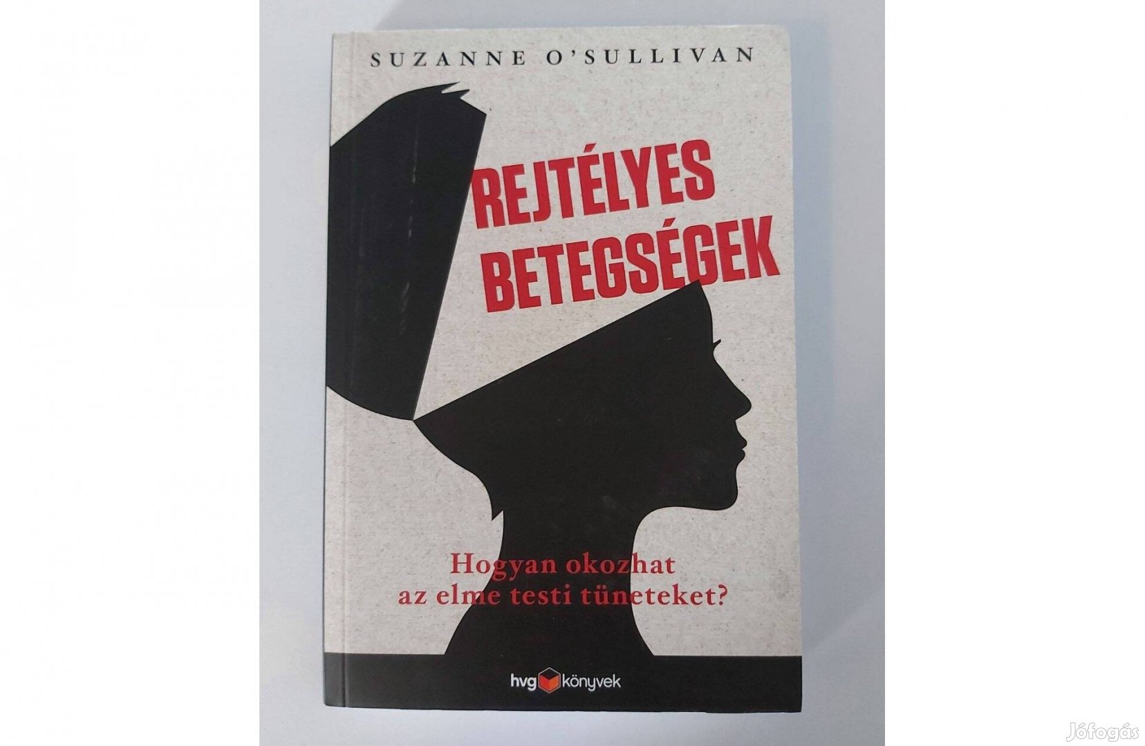 Suzanne O'Sullivan: Rejtélyes betegségek