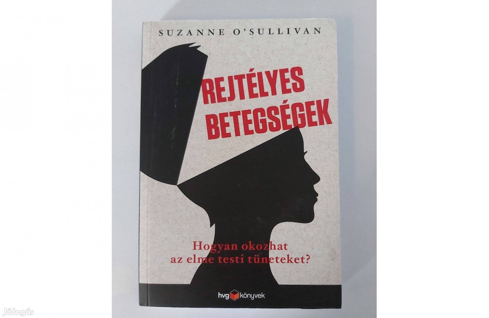 Suzanne OSullivan Rejtélyes betegségek