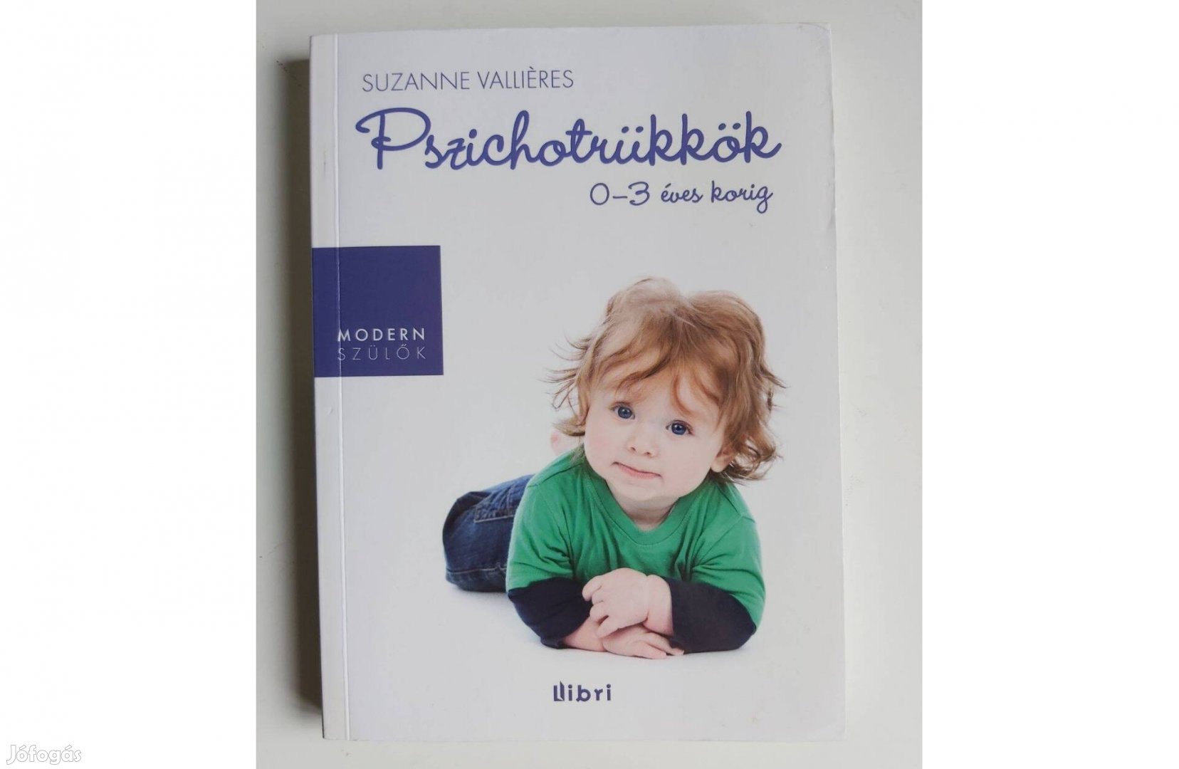 Suzanne Valliéres: Pszichotrükkök 0-3 éves korig