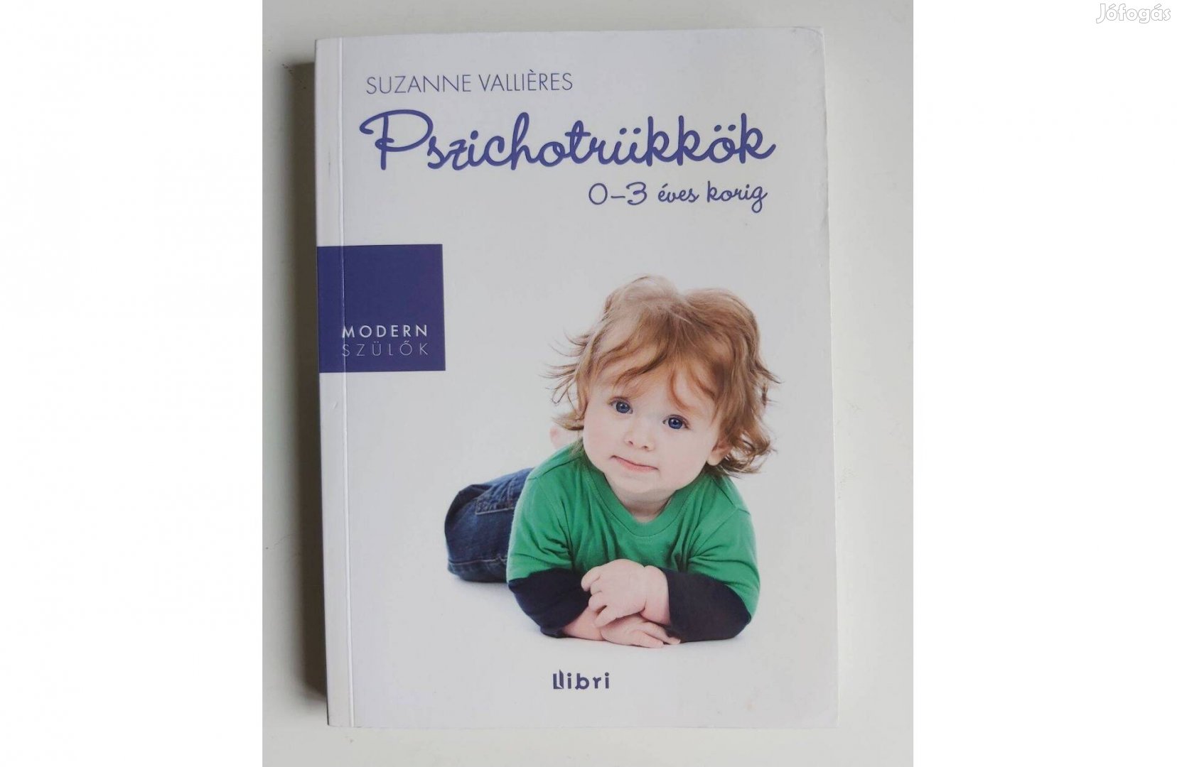 Suzanne Valliéres: Pszichotrükkök 0-3 éves korig