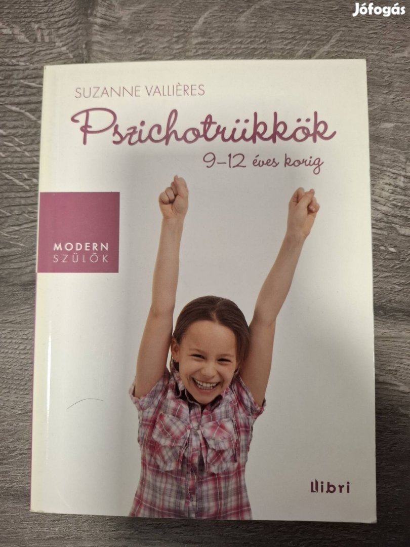 Suzanne Valliéres: Pszichotrükkök 9-12 éves korig 