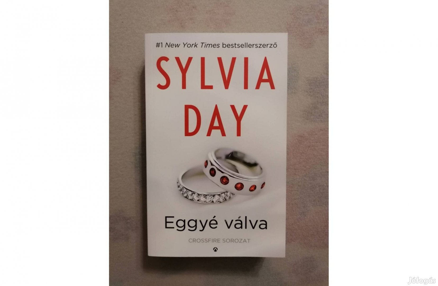 Sylvia Day: Eggyé válva - Crossfire sorozat