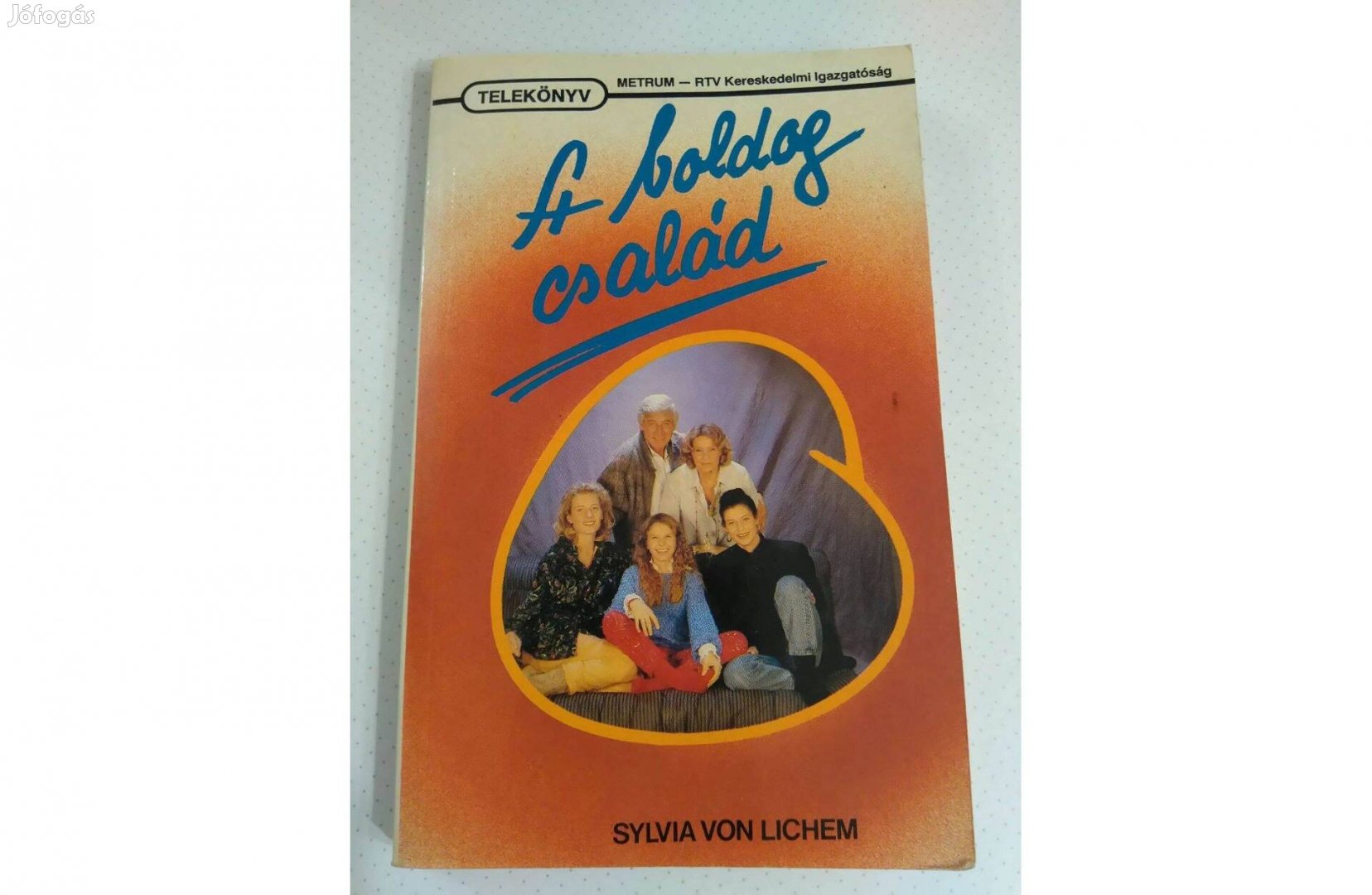 Sylvia von Lichem: A boldog család (telekönyv) eladó!