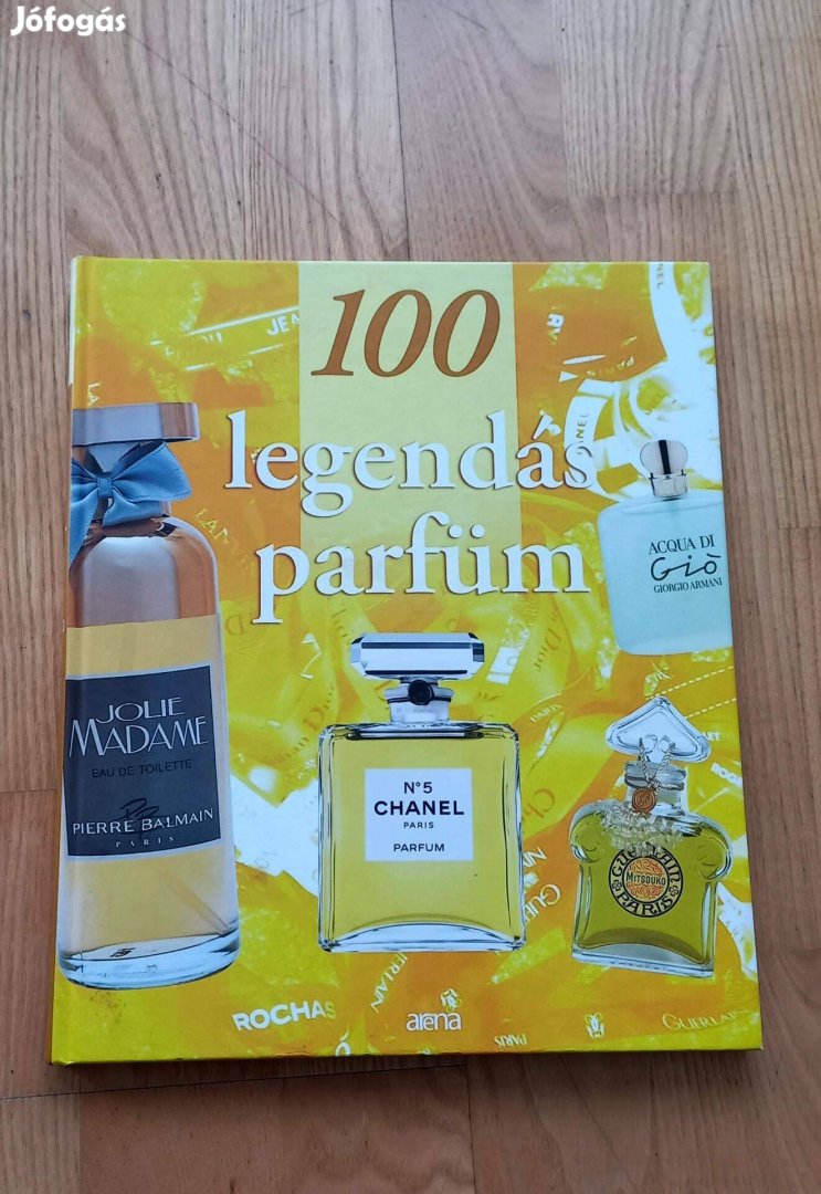 Sylvie Girard-Lagorce: 100 legendás parfüm