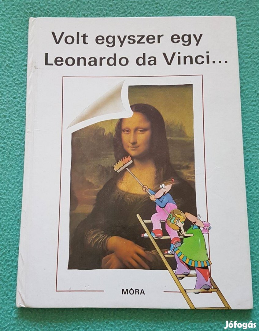 Sylvie Lafferrére: Volt egyszer egy Leonardo da Vinci (Móra) könyv