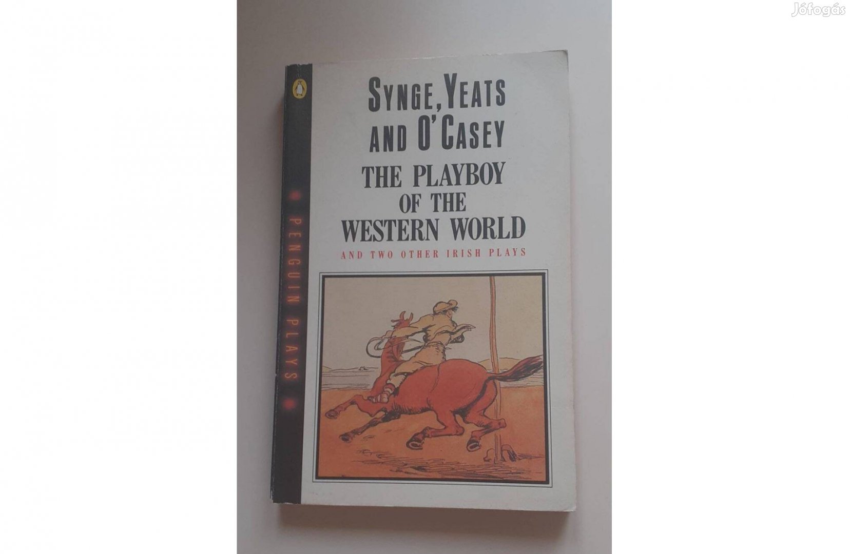 Synge Yeats, O' Casey: The playboy of the western world