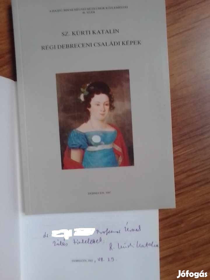 Sz. Kürti Katalin: Régi debreceni családi képek dedikált