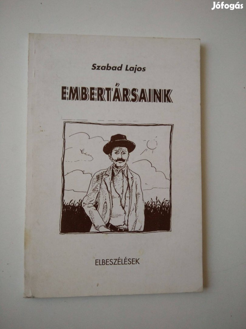 Szabad Lajos - Embertársaink - elbeszélések