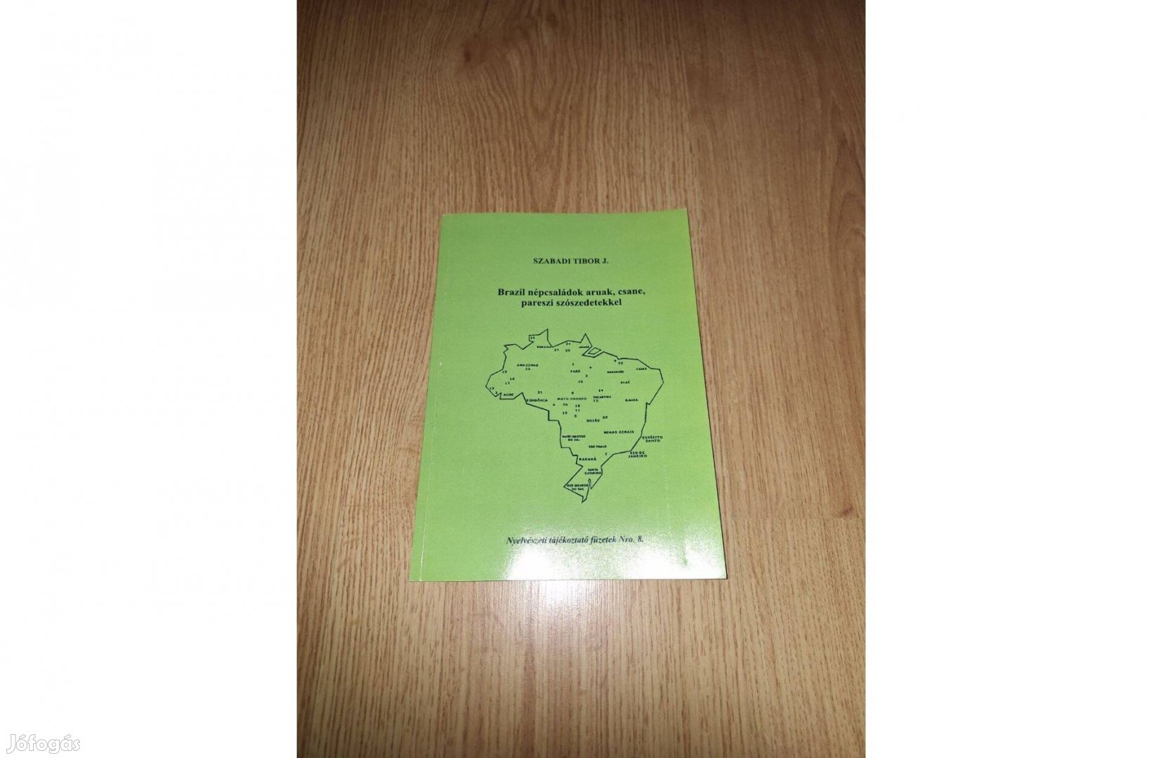 Szabadi Tibor J.: Brazil népcsaládok aruak, csane, pareszi szószedetek