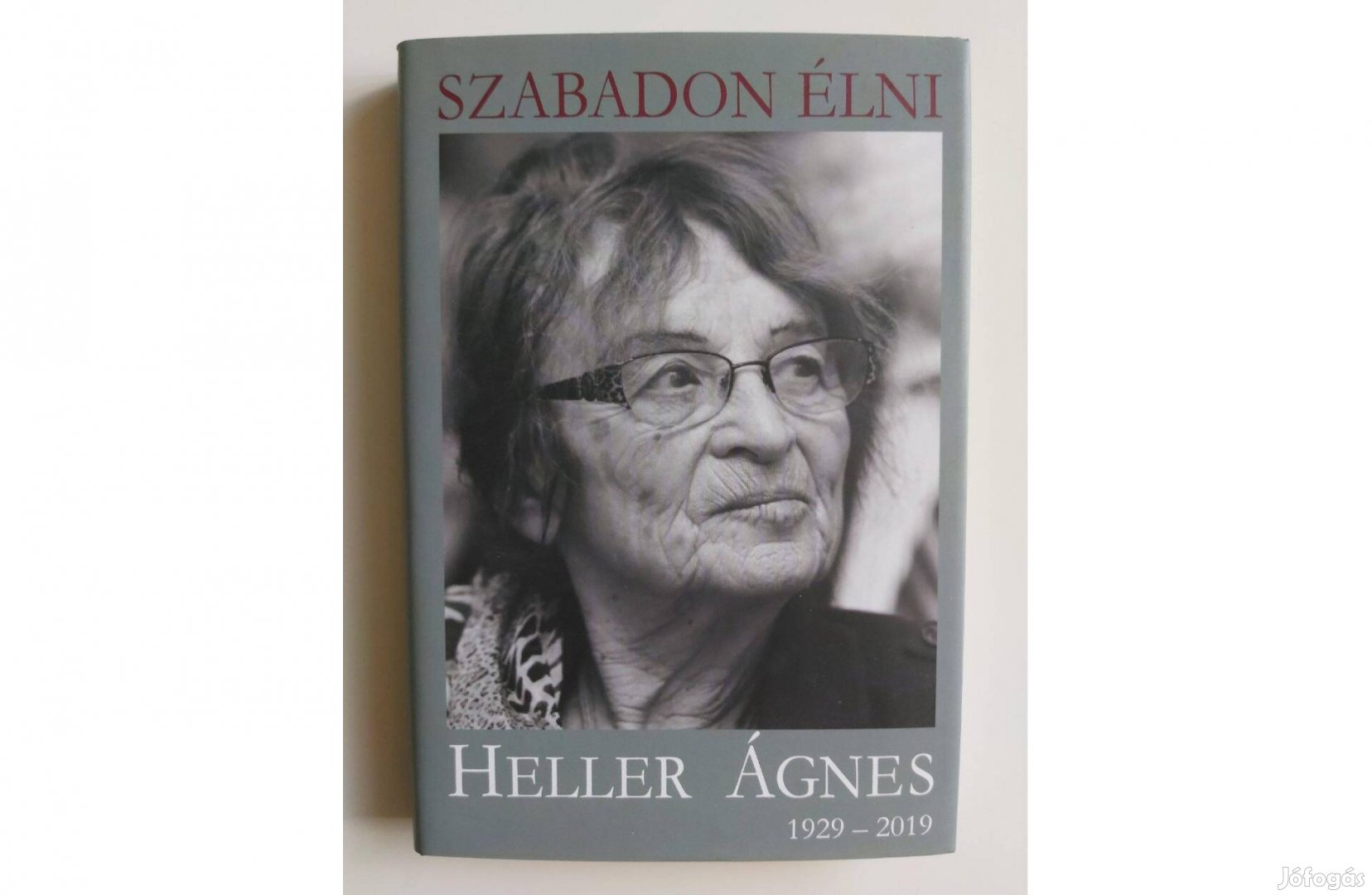 Szabadon élni - Heller Ágnes (1929_2019) új pld