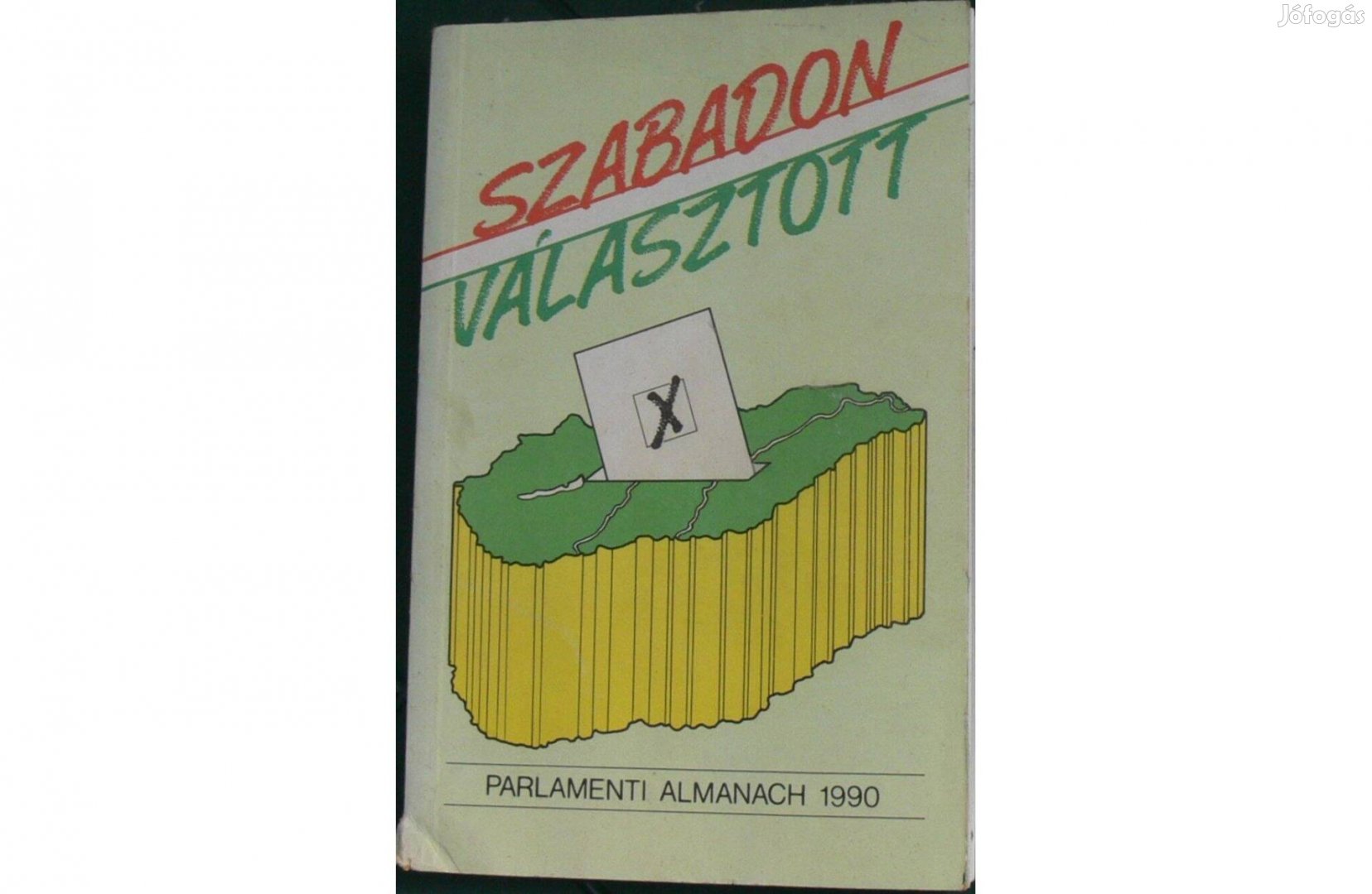 Szabadon választott - Parlamenti almanach 1990